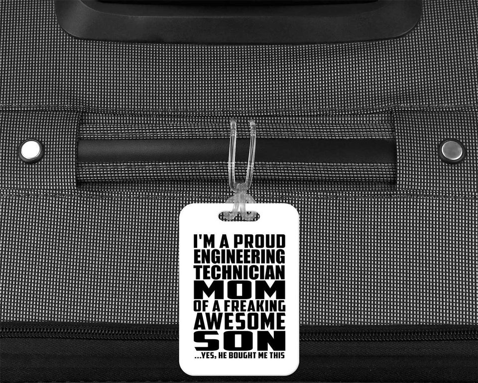 Proud Engineering Technician Mom Of Awesome Son - Luggage Bag Tag