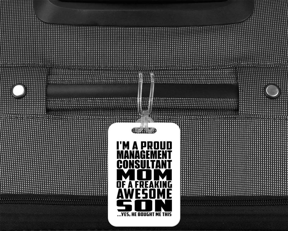 Proud Management Consultant Mom Of Awesome Son - Luggage Bag Tag