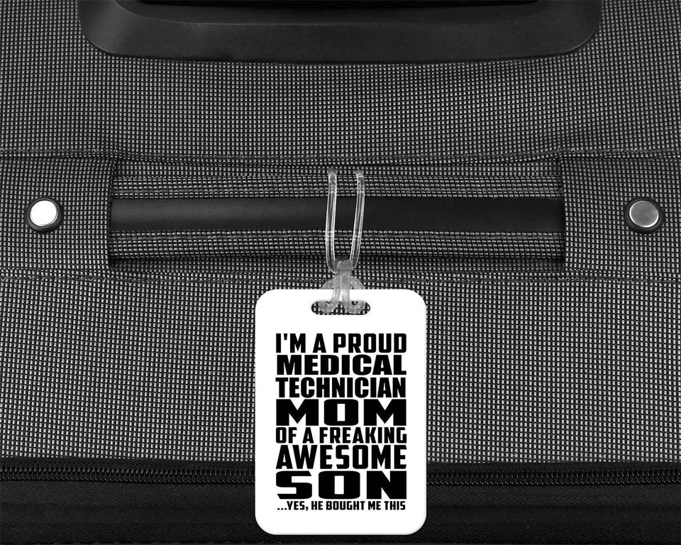 Proud Medical Technician Mom Of Awesome Son - Luggage Bag Tag