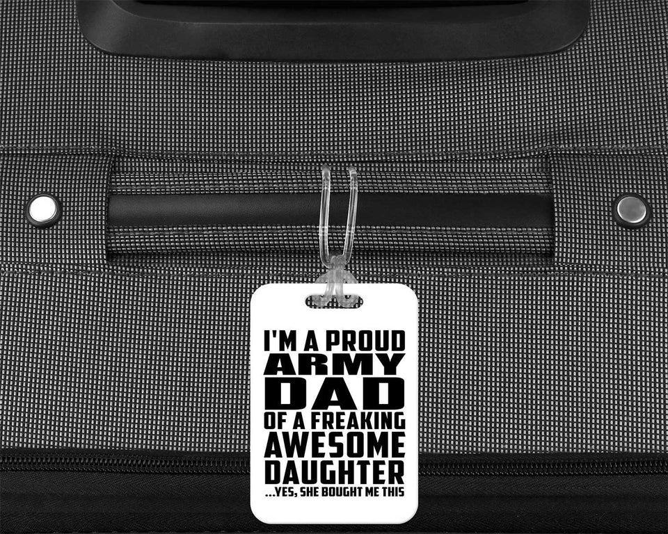 Proud Army Dad Of Awesome Daughter - Luggage Bag Tag