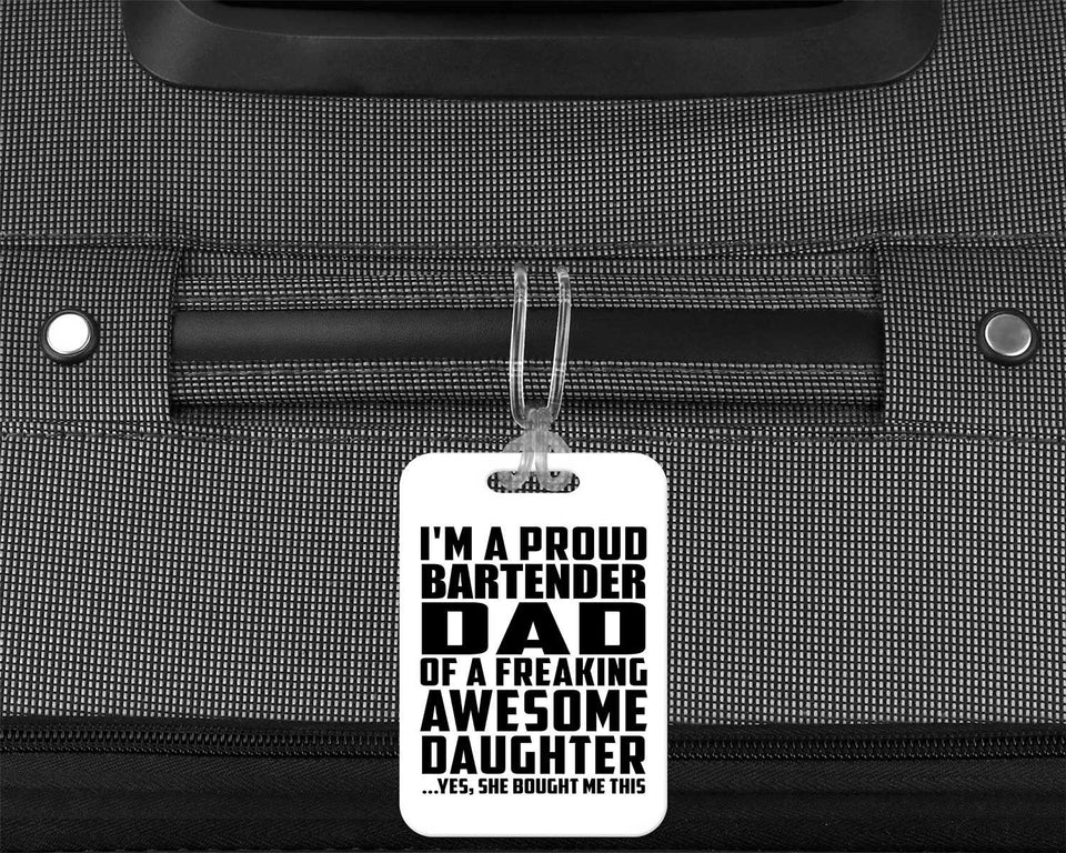 Proud Bartender Dad Of Awesome Daughter - Luggage Bag Tag