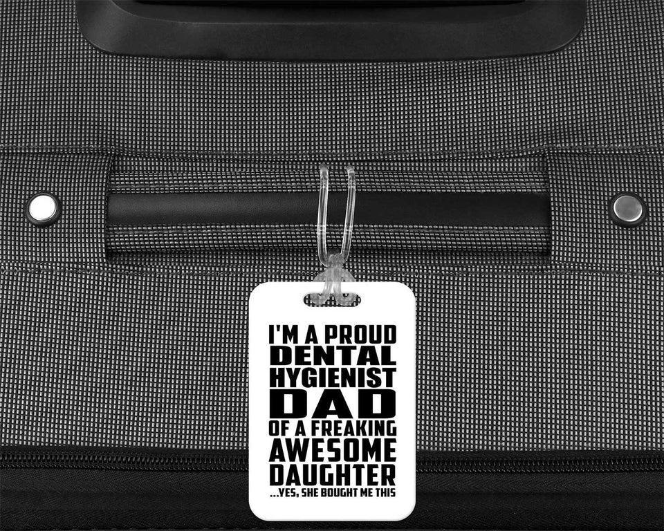 Proud Dental Hygienist Dad Of Awesome Daughter - Luggage Bag Tag
