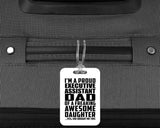 Proud Executive Assistant Dad Of Awesome Daughter - Luggage Bag Tag