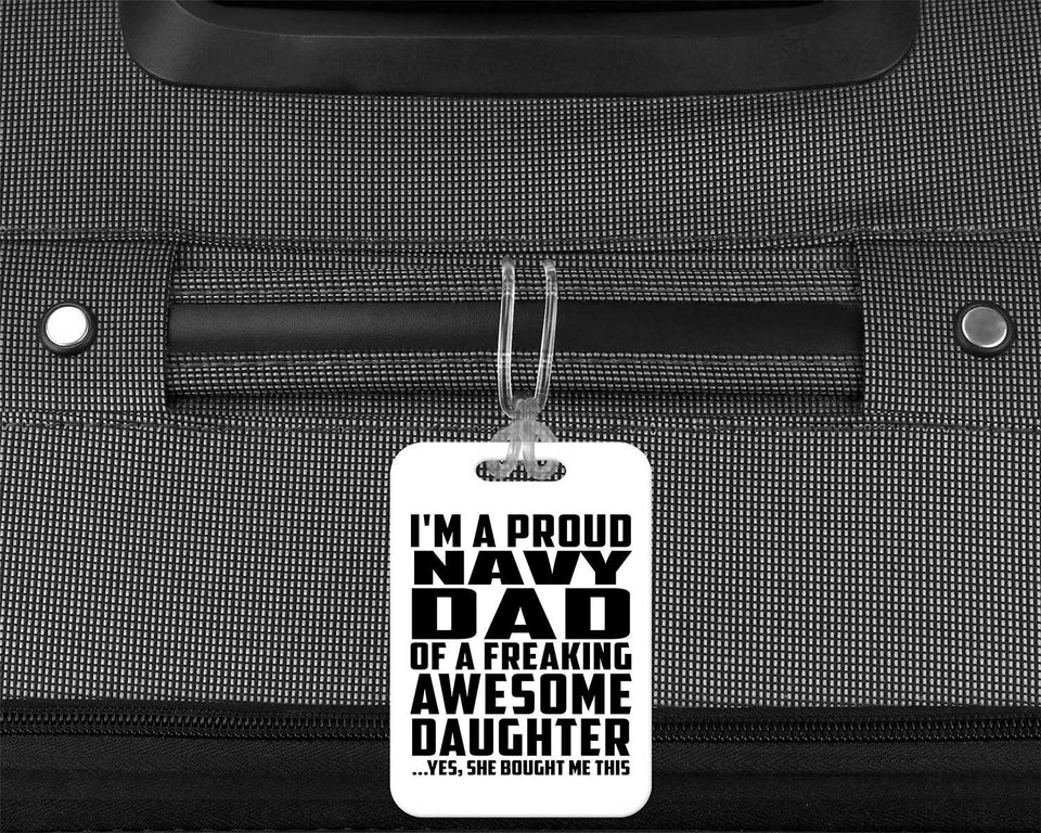 Proud Navy Dad Of Awesome Daughter - Luggage Bag Tag