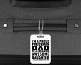 Proud Policeman Dad Of Awesome Daughter - Luggage Bag Tag