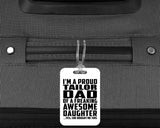 Proud Tailor Dad Of Awesome Daughter - Luggage Bag Tag