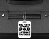 Proud Typist Dad Of Awesome Daughter - Luggage Bag Tag