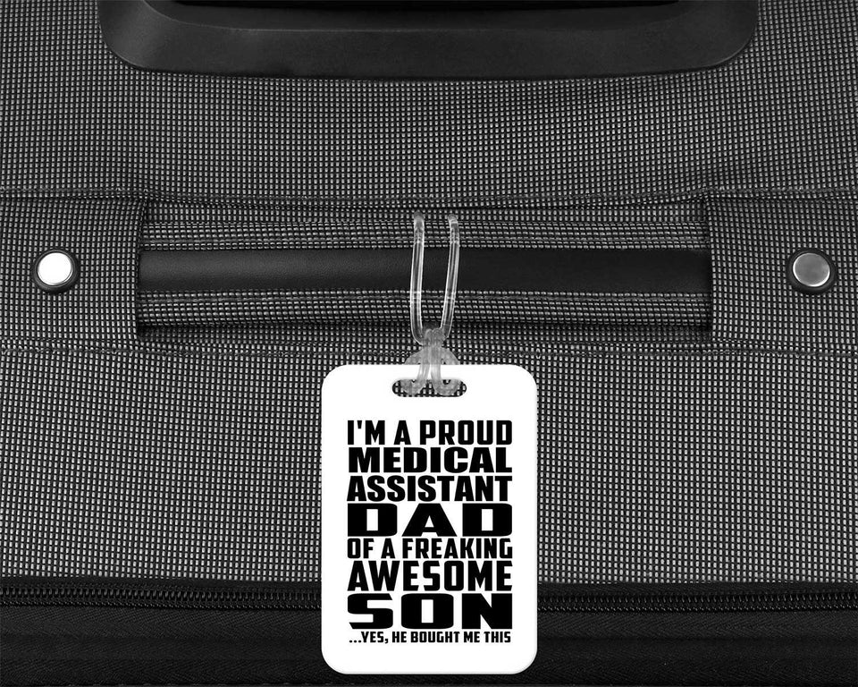 Proud Medical Assistant Dad Of Awesome Son - Luggage Bag Tag