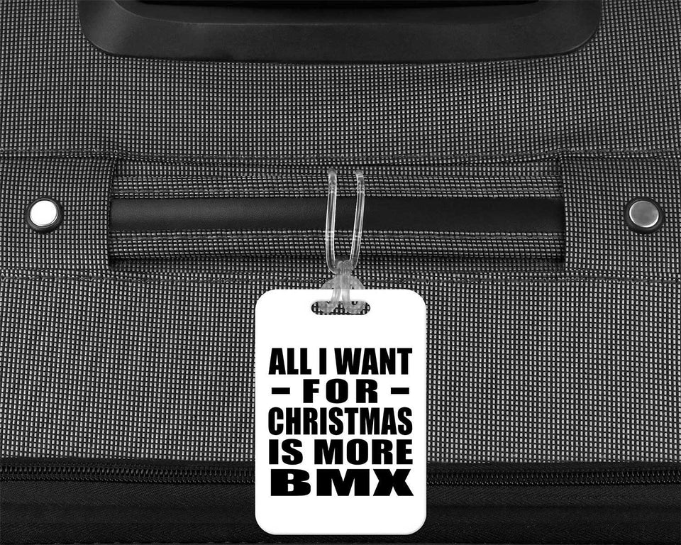 All I Want For Christmas Is More BMX - Luggage Bag Tag