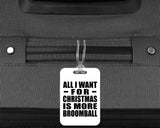 All I Want For Christmas Is More Broomball - Luggage Bag Tag