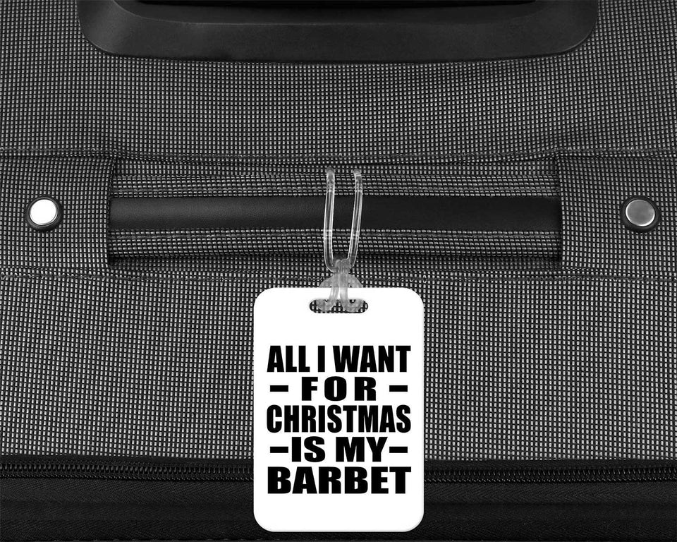 All I Want For Christmas Is My Barbet - Luggage Bag Tag