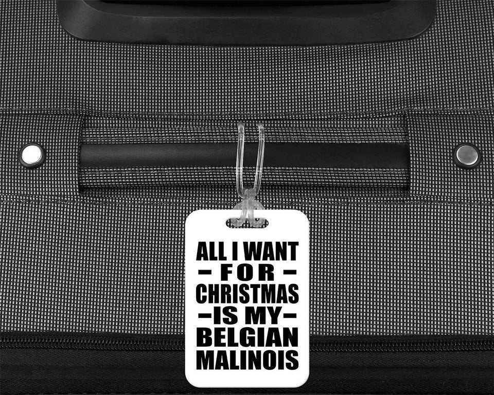 All I Want For Christmas Is My Belgian Malinois - Luggage Bag Tag