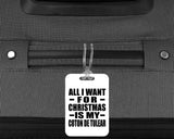 All I Want For Christmas Is My Coton De Tulear - Luggage Bag Tag