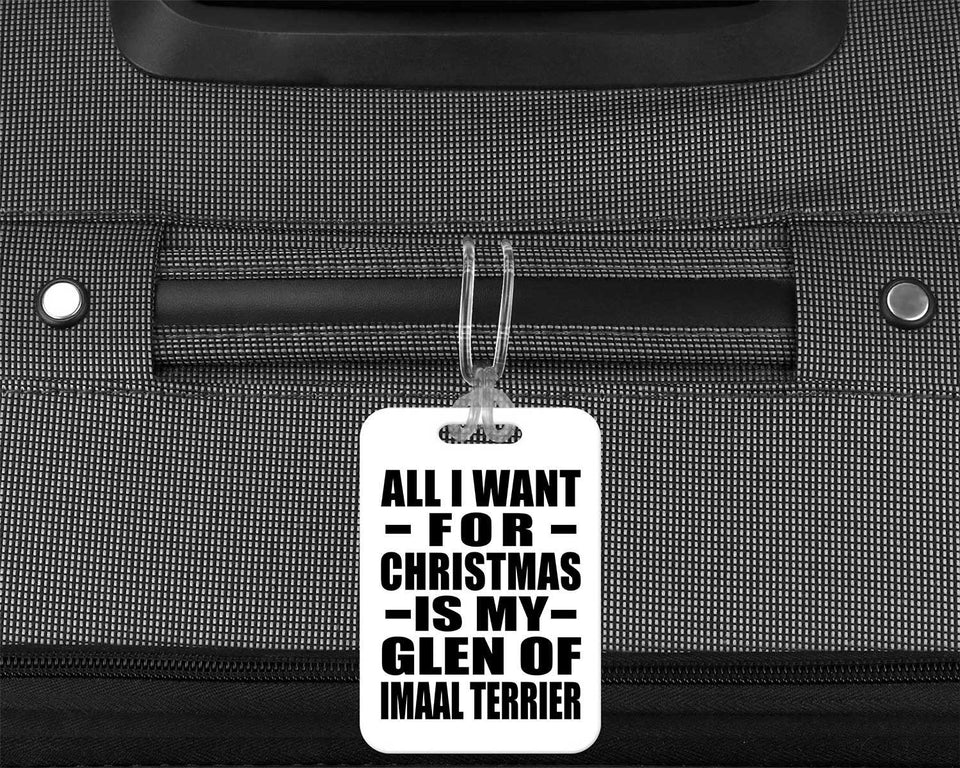 All I Want For Christmas Is My Glen Of Imaal Terrier - Luggage Bag Tag