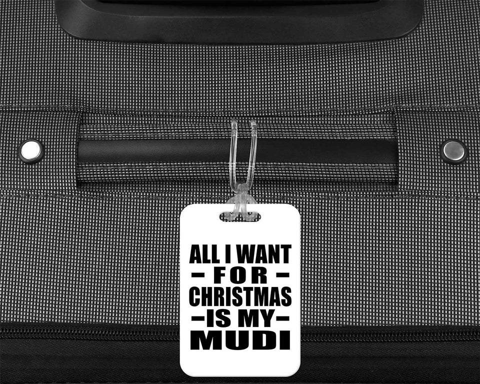 All I Want For Christmas Is My Mudi - Luggage Bag Tag