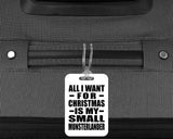 All I Want For Christmas Is My Small Munsterlander - Luggage Bag Tag