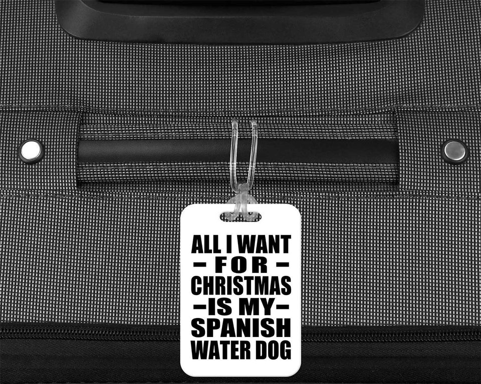 All I Want For Christmas Is My Spanish Water Dog - Luggage Bag Tag