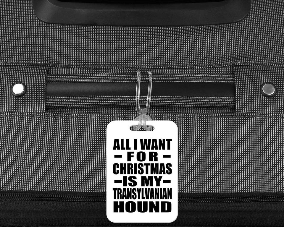 All I Want For Christmas Is My Transylvanian Hound - Luggage Bag Tag