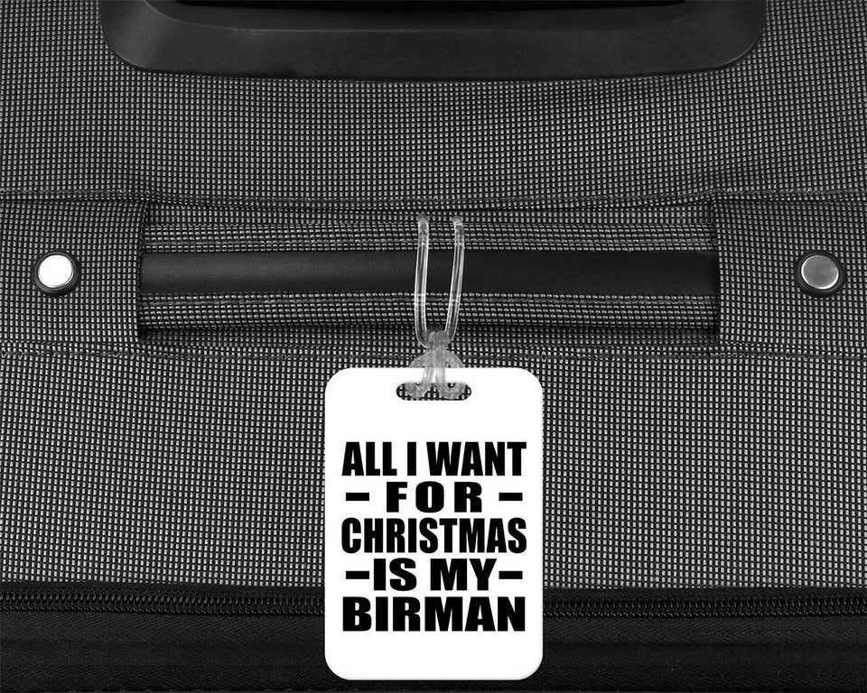 All I Want For Christmas Is My Birman - Luggage Bag Tag