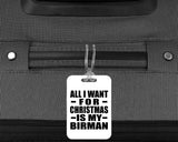All I Want For Christmas Is My Birman - Luggage Bag Tag