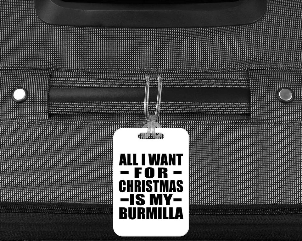 All I Want For Christmas Is My Burmilla - Luggage Bag Tag