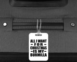 All I Want For Christmas Is My Burmilla - Luggage Bag Tag
