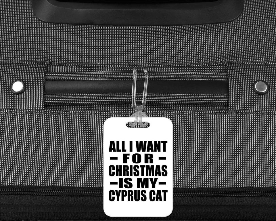 All I Want For Christmas Is My Cyprus Cat - Luggage Bag Tag