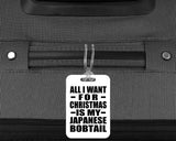 All I Want For Christmas Is My Japanese Bobtail - Luggage Bag Tag