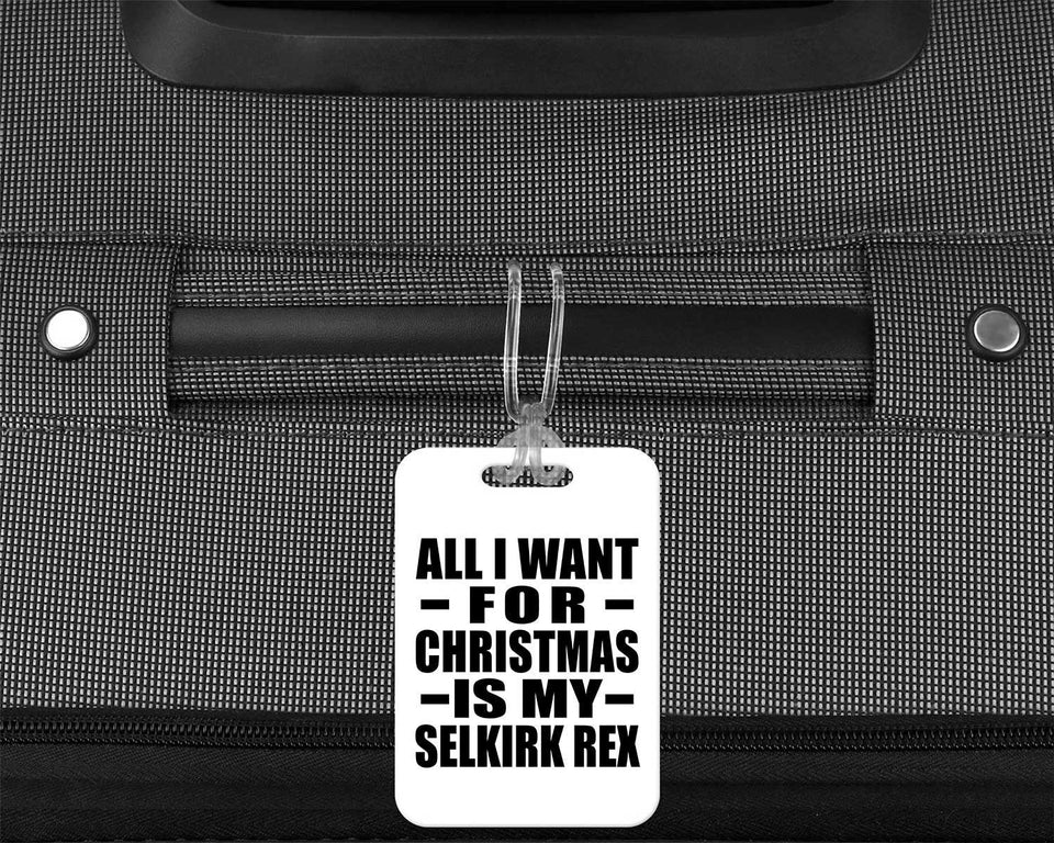All I Want For Christmas Is My Selkirk Rex - Luggage Bag Tag