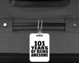 101st Birthday 101 Years Of Being Awesome - Luggage Bag Tag