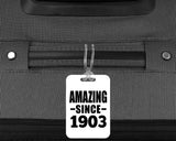 121st Birthday Amazing Since 1903 - Luggage Bag Tag