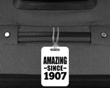 117th Birthday Amazing Since 1907 - Luggage Bag Tag