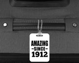 112th Birthday Amazing Since 1912 - Luggage Bag Tag