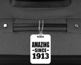 111th Birthday Amazing Since 1913 - Luggage Bag Tag