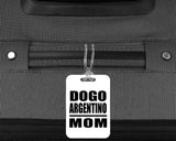 Dogo Argentino Mom - Luggage Bag Tag