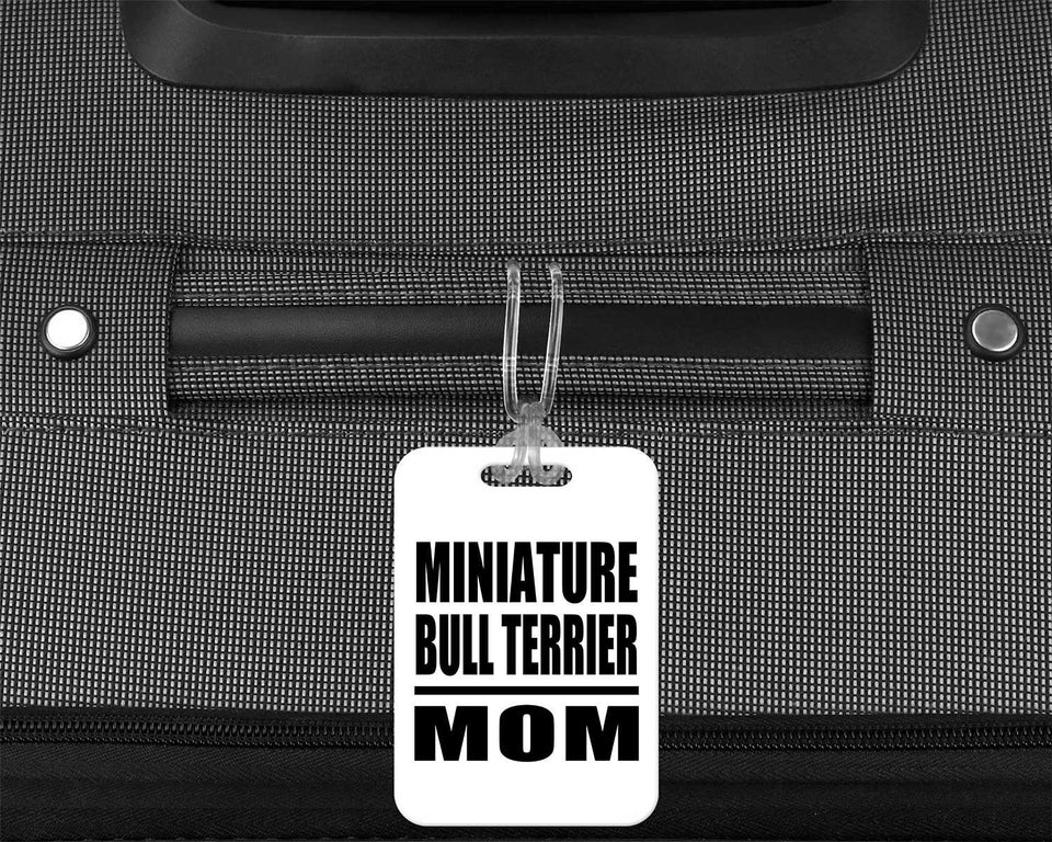 Miniature Bull Terrier Mom - Luggage Bag Tag