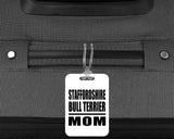 Staffordshire Bull Terrier Mom - Luggage Bag Tag