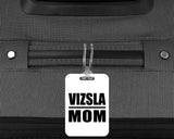 Vizsla Mom - Luggage Bag Tag