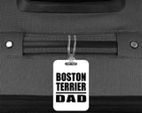 Boston Terrier Dad - Luggage Bag Tag