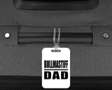 Bullmastiff Dad - Luggage Bag Tag