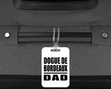 Dogue De Bordeaux Dad - Luggage Bag Tag