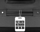 Flat-Coated Retriever Dad - Luggage Bag Tag