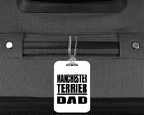 Manchester Terrier Dad - Luggage Bag Tag