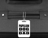 Papillon Dog Dad - Luggage Bag Tag