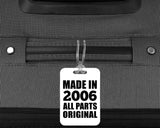 18th Birthday Made in 2006 All Parts Original - Luggage Bag Tag