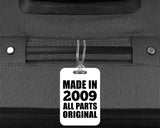 15th Birthday Made in 2009 All Parts Original - Luggage Bag Tag