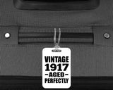 107th Birthday Vintage 1917 Aged Perfectly - Luggage Bag Tag