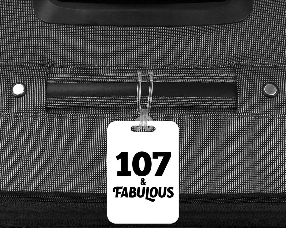 107th Birthday 107 & Fabulous - Luggage Bag Tag