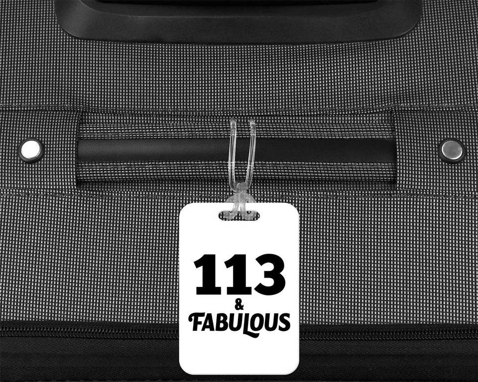 113th Birthday 113 & Fabulous - Luggage Bag Tag
