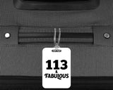 113th Birthday 113 & Fabulous - Luggage Bag Tag